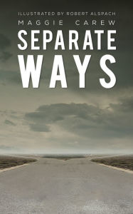 Title: Separate Ways, Author: Maggie Carew