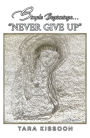 Simple Beginnings... Never Give Up
