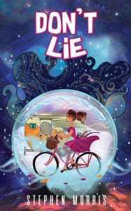 Title: Don't Lie, Author: Stephen Morris