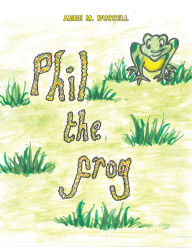 Title: Phil the Frog, Author: Anne M Russell