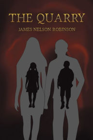 Title: The Quarry, Author: James Nelson Robinson