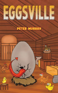 Title: Eggsville, Author: Peter Murray