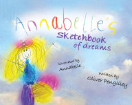 Title: Annabelle's Sketchbook of Dreams, Author: Oliver Pengilley