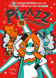 Title: Pizazz vs The Demons, Author: Sophy Henn