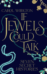 Title: If Jewels Could Talk, Author: Carol Woolton