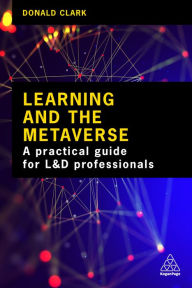 Title: Learning and the Metaverse: What this Technology Means for L&D, Author: Donald Clark