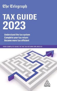 Title: The Telegraph Tax Guide 2023: Your Complete Guide to the Tax Return for 2022/23, Author: (TMG) Telegraph Media Group