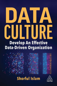 Title: Data Culture: Develop An Effective Data-Driven Organization, Author: Shorful Islam