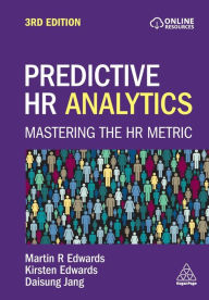 Title: Predictive HR Analytics: Mastering the HR Metric, Author: Martin Edwards