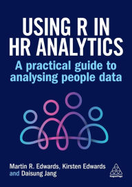 Title: Using R in HR Analytics: A Practical Guide to Analysing People Data, Author: Martin Edwards