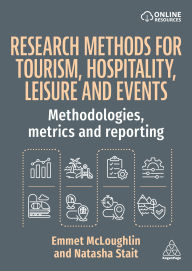 Title: Research Methods for Tourism, Hospitality, Leisure and Events: Methodologies, Metrics and Reporting, Author: Emmet McLoughlin