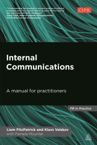 Title: Internal Communications: A Manual for Practitioners, Author: Liam FitzPatrick