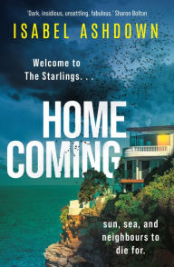 Title: Homecoming: A mesmerising and addictive thriller that will keep you hooked, Author: Isabel Ashdown
