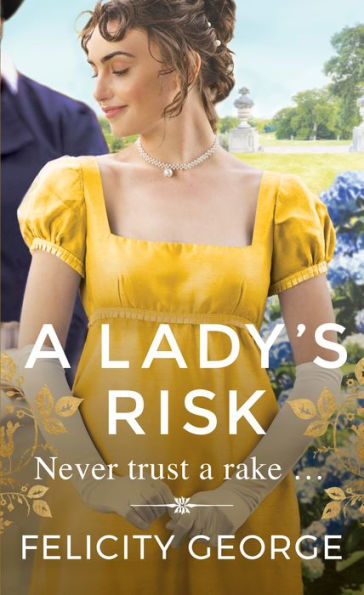 A Lady's Risk: The most sexy, heartwarming and unputdownable regency you'll read this year!