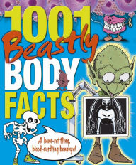 Title: 1001 Beastly Body Facts, Author: Helen Otway