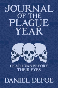 Title: A Journal of the Plague Year, Author: Daniel Defoe