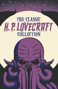 Title: Classic H. P. Lovecraft Collection, Author: H. P. Lovecraft