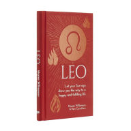 Title: Leo: Let Your Sun Sign Show You the Way to a Happy and Fulfilling Life, Author: Marion Williamson