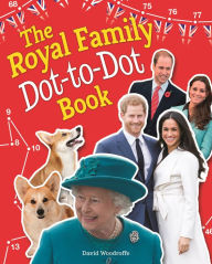 Title: The Royal Family Dot-to-Dot Book, Author: David Woodroffe