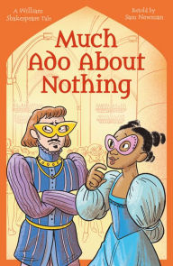 Title: Shakespeare's Tales: Much Ado About Nothing, Author: Samantha Newman