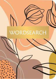 Title: Wordsearch: Over 200 Puzzles, Author: Eric Saunders