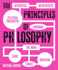 Title: The Principles of Philosophy, Author: Michael Moore