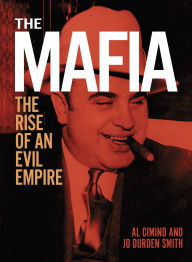 Title: The Mafia: The Rise of an Evil Empire, Author: Al Cimino