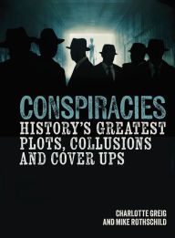 Title: Conspiracies, Author: Charlotte Greig and Mike Rothschild