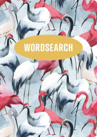 Title: Wordsearch: Over 200 Puzzles, Author: Eric Saunders