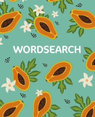 Title: Wordsearch: Over 150 Puzzles, Author: Eric Saunders
