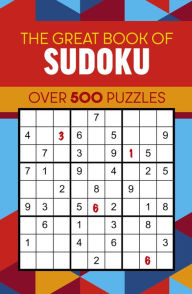 Title: The Great Book of Sudoku: Over 500 Puzzles, Author: Eric Saunders