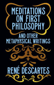 Title: Meditations on First Philosophy & Other Metaphysical Writings, Author: René Descartes