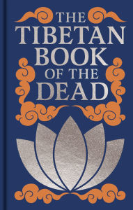 Title: The Tibetan Book of the Dead, Author: Padmasambhava