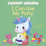 Title: First Steps: I Can Use My Potty, Author: Claire Philip