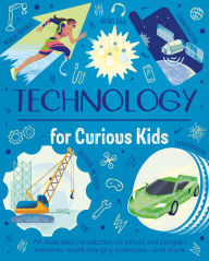 Title: Technology for Curious Kids, Author: Anna Claybourne