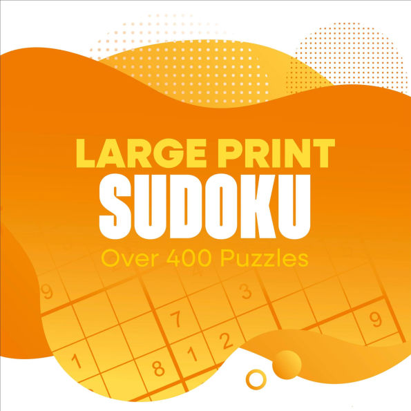Large Print Sudoku: Over 400 Puzzles