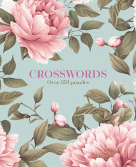 Title: Crosswords: Over 150 Puzzles, Author: Eric Saunders