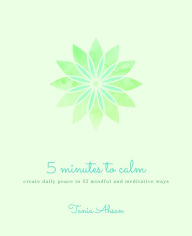 Title: 5 Minutes to Calm, Author: Tania Ahsan