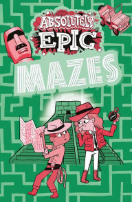 Title: Absolutely Epic Mazes, Author: Ivy Finnegan