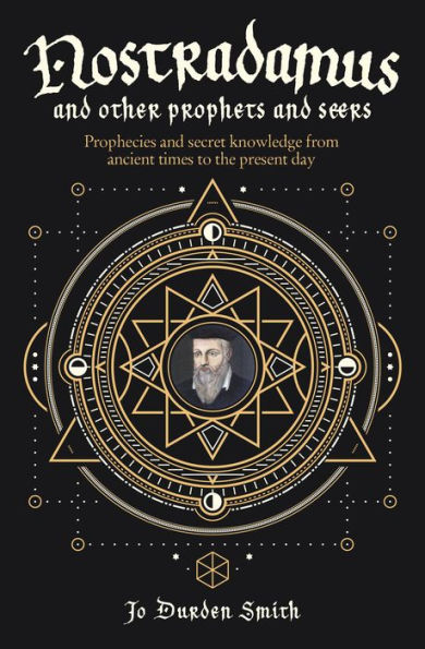 Nostradamus and Other Prophets and Seers