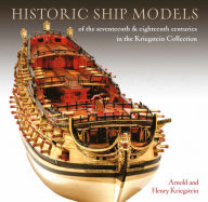 Title: Historic Ship Models of the Seventeenth and Eighte, Author: Arnold Kriegstein