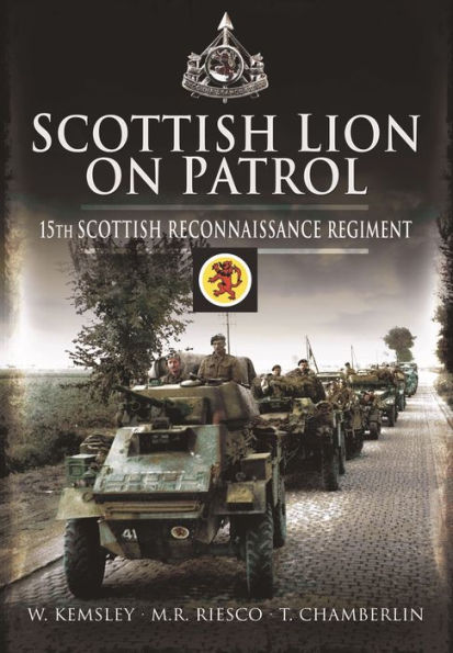 Scottish Lion on Patrol: 15th Scottish Reconnaissance Regiment