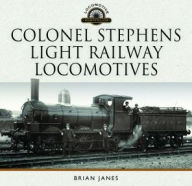Title: Colonel Stephens Light Railway Locomotives, Author: Brian Janes