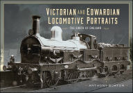 Title: Victorian and Edwardian Locomotive Portraits: The South of England, Author: Anthony Burton