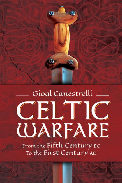 Ancient Celtic Warfare: Most Up-to-Date Encyclopedia, News & Reviews