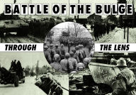 Title: The Battle Of The Bulge Through The Lens, Author: Philip Vorwald
