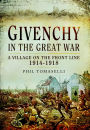 Givenchy in the Great War: A Village on the Front Line, 1914-1918