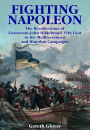 Fighting Napoleon: The Recollections of Lieutenant John Hildebrand 35th Foot in the Mediterranean and Waterloo Campaigns