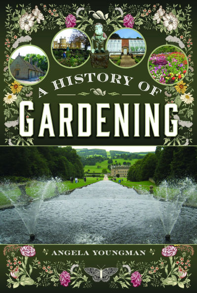 A History of Gardening, 1800-1960: Transforming Gardens Across Two Centuries