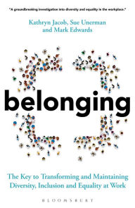 Title: Belonging: The Key to Transforming and Maintaining Diversity, Inclusion and Equality at Work, Author: Sue Unerman